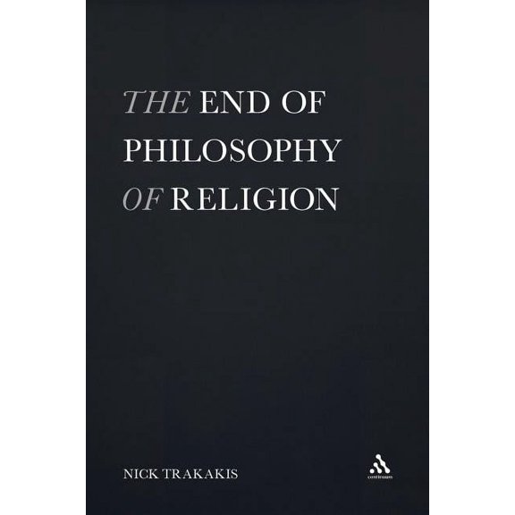 The End of Philosophy of Religion, (Paperback)