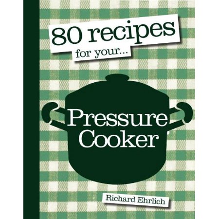 Pre-Owned 80 Recipes for Your Pressure Cooker (Paperback) 1856269442 9781856269445
