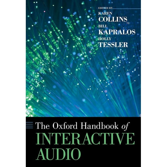 Oxford Handbooks The Oxford Handbook of Interactive Audio, (Paperback)