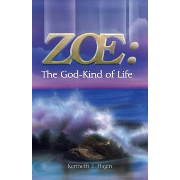 Pre-Owned Zoe: The God-Kind of Life (Paperback) 0892764023 9780892764020