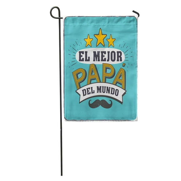 POGLIP The Best Dad in World Spanish Language Happy Fathers Day Garden Flag Decorative Flag House Banner 28x40 inch