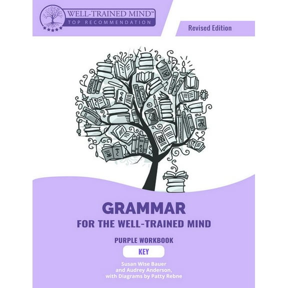 Grammar for the Well-Trained Mind Grammar for the Well-Trained Mind Purple Key, Revised Edition, (Paperback)