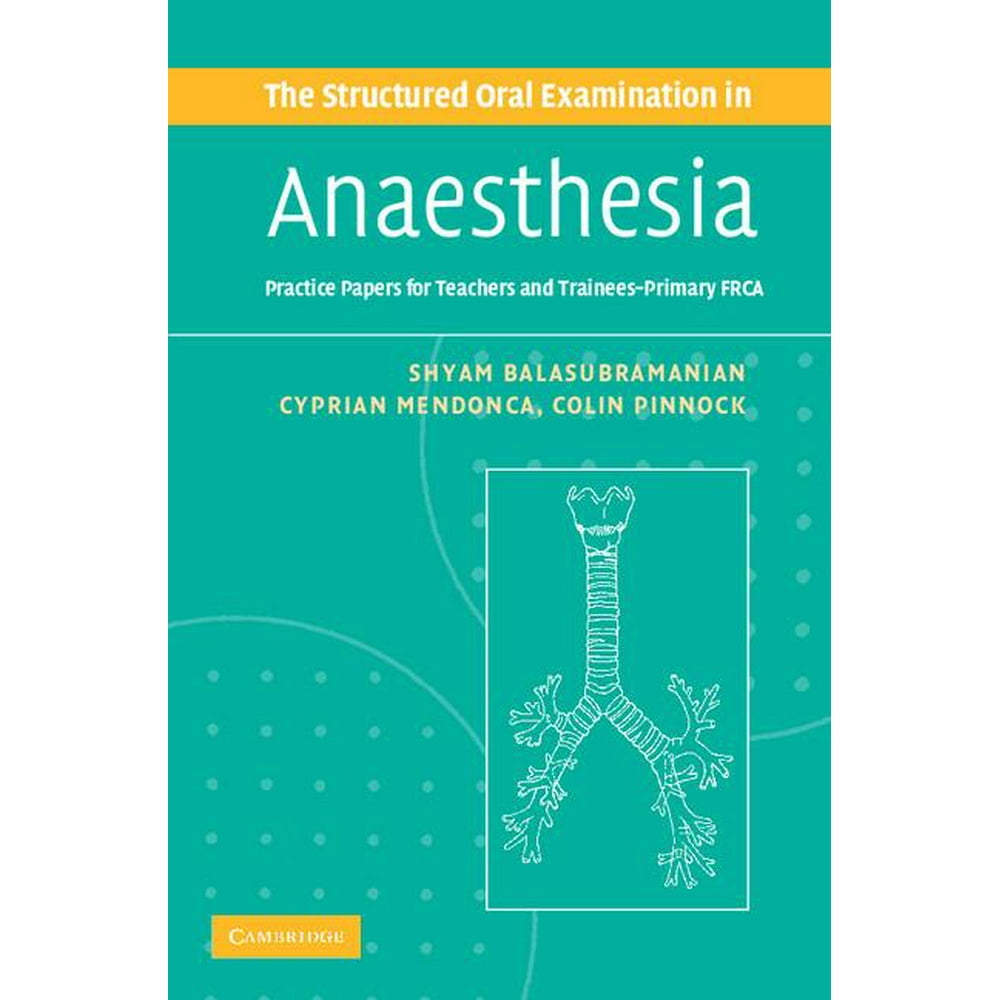 The Structured Oral Examination in Anaesthesia Practice Papers for