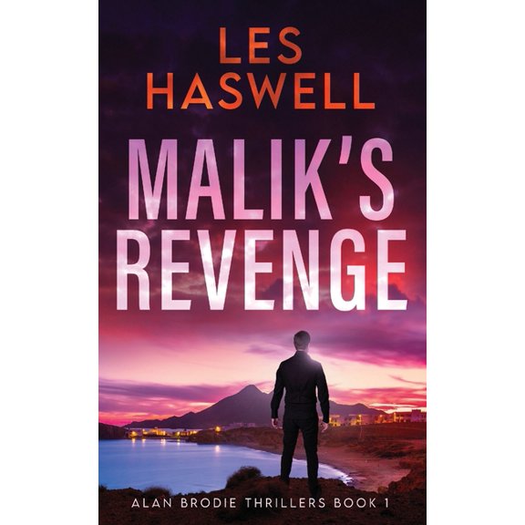 Alan Brodie Thrillers Malik's Revenge, Book 1, (Paperback)