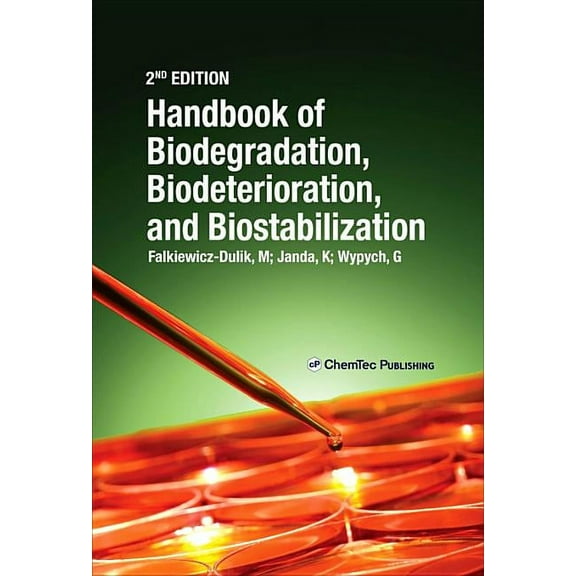 Handbook of Material Biodegradation, Biodeterioration, and Biostablization, (Hardcover)