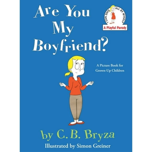 Pre-Owned Are You My Boyfriend? (Hardcover 9781476731551) by C B Bryza