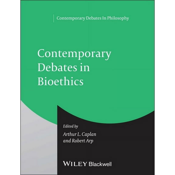 Contemporary Debates in Philosophy Cont Debates in Bioethics P, Book 13, (Paperback)