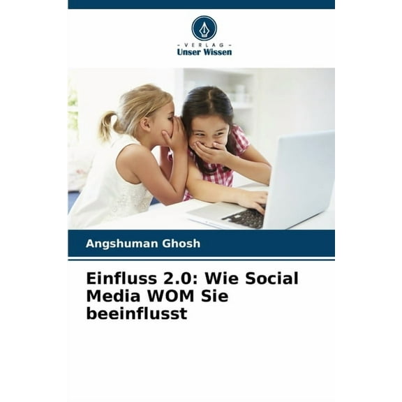 Einfluss 2.0: Wie Social Media WOM Sie beeinflusst, (Paperback)