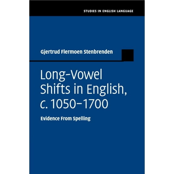 Studies in English Language Long-Vowel Shifts in English, c. 1050-1700, (Paperback)