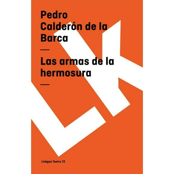Teatro Las armas de la hermosura, Book 72, (Paperback)