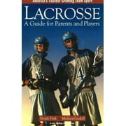 Lacrosse : A Guide for Parents and Players, Used [Paperback]