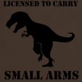 thumbnail image 3 of CafePress - Licensed To Carry Small Arms T Rex Dinosaur T Shir - 100% Cotton T-Shirt, 3 of 4