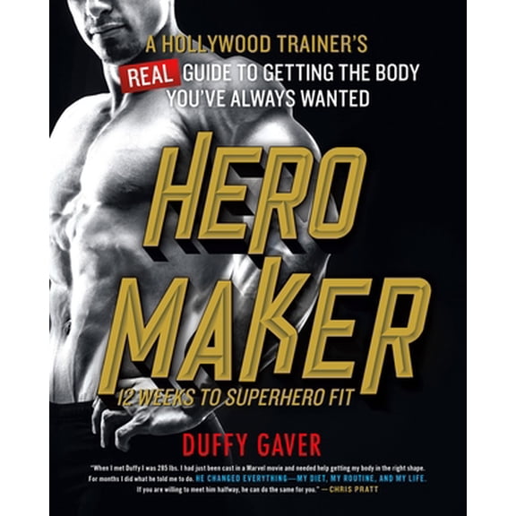 Pre-Owned Hero Maker: 12 Weeks to Superhero Fit: A Hollywood Trainer's Real Guide to Getting the Body You've Always Wanted (Hardcover) 1250096634 9781250096630