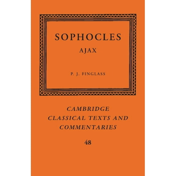 Cambridge Classical Texts and Commentari Sophocles: Ajax, Book 48, (Paperback)