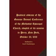 Pastoral Address of the Genesee Annual Conference of the Methodist Episcopal Church