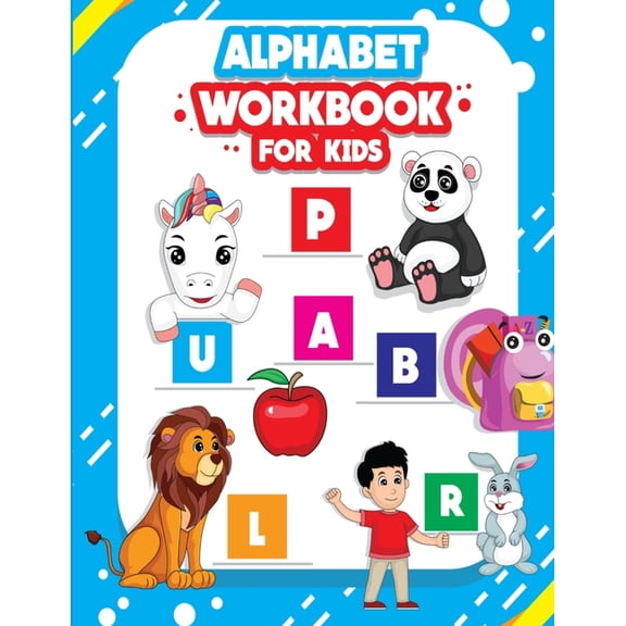 Alphabet Workbook For Kids : Alphabet Workbook with Tracing Letters and Words Worksheet Learning the alphabet for kids, with activities like dot-to-dot, coloring, tracing, and more (Paperback)
