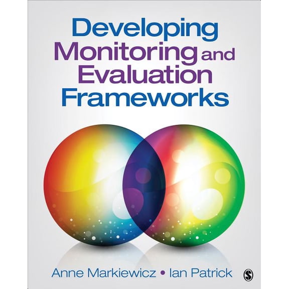 Developing Monitoring and Evaluation Frameworks, (Paperback)