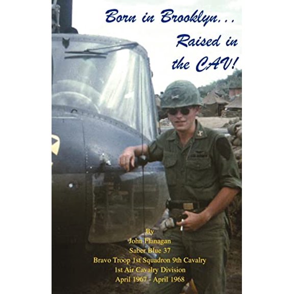 Born in Brooklyn. . . . Raised in the Cav! (Paperback)