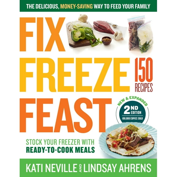 Fix, Freeze, Feast, 2nd Edition - Paperback