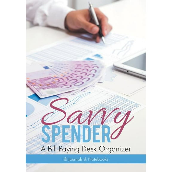 Savvy Spender - A Bill Paying Desk Organizer (Paperback)