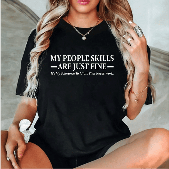 My People Skills Are Just Fine Funny T-Shirt, Sarcastic Humor Graphic Tee for Men Women S