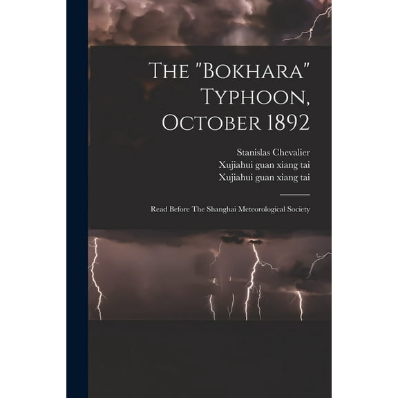The "bokhara" Typhoon, October 1892 (Paperback)
