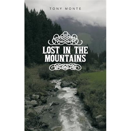 Pre-Owned Lost in the Mountains (Paperback) by Tony Monte