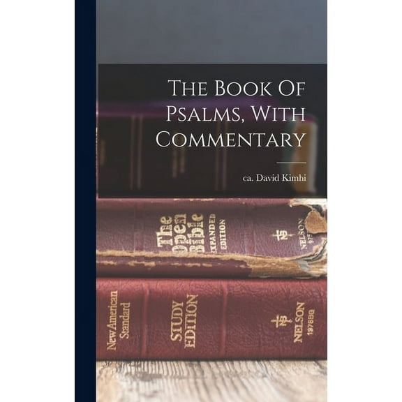 The Book Of Psalms, With Commentary (Hardcover)