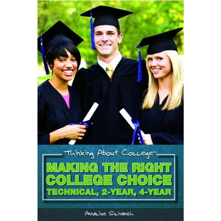 

Making the Right College Choice: Technical 2-year 4-year Thinking About College Pre-Owned Library Binding 1435835980 9781435835986 Annalise Silivanch