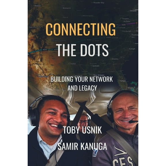 Connecting the Dots: Building Your Network and Legacy, (Paperback)