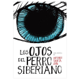 thumbnail image 1 of Libro Los Ojos Del Perro Siberiano Tapa Blanda, Autor Antonio Santa Ana, Editorial Norma, 1 of 1