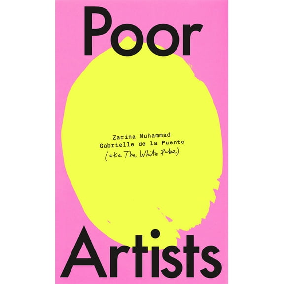 Poor Artists: A Quest Into the Art World, (Hardcover)