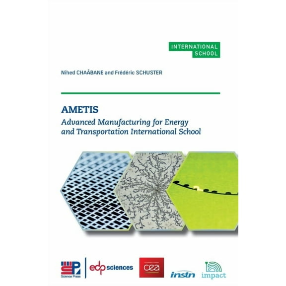 Ametis: Advanced Manufacturing for Energy and Transportation International School, (Paperback)
