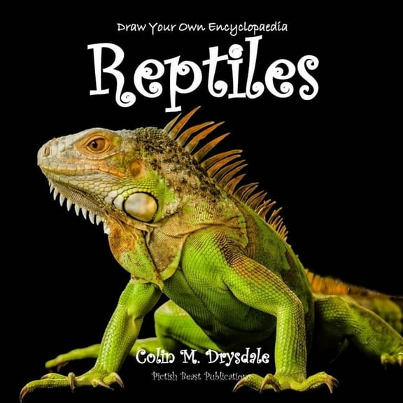Draw Your Own Encyclopaedia Draw Your Own Encyclopaedia Reptiles, Book 3, (Paperback)