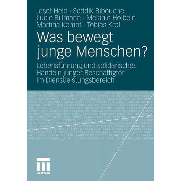 Was Bewegt Junge Menschen?: LebensfÃ¼hrung Und Solidarisches Handeln Junger BeschÃ¤ftigter Im Dienstleistungsbereich, (Paperback)