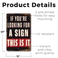 thumbnail image 2 of If You’re Looking For A Sign 11 Inch x 17 Inch Novelty Plastic Sign This Is It Durable Weatherproof UV Protected Perfect for Offices Classrooms Dorms Fun Gift for Students Creatives, 2 of 6