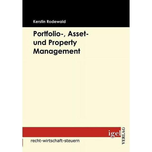 Portfolio-, Asset- und Property Management (Paperback)