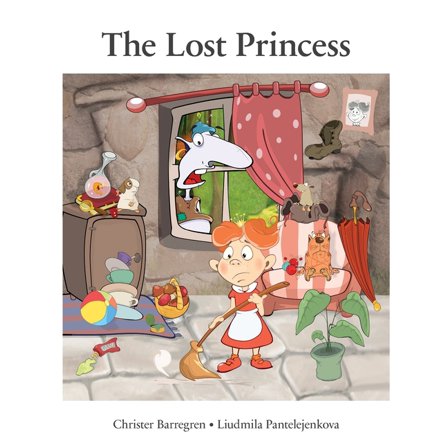The Lost Princess: A story about family and love and how sometimes you must get lost to find your true path., (Hardcover)