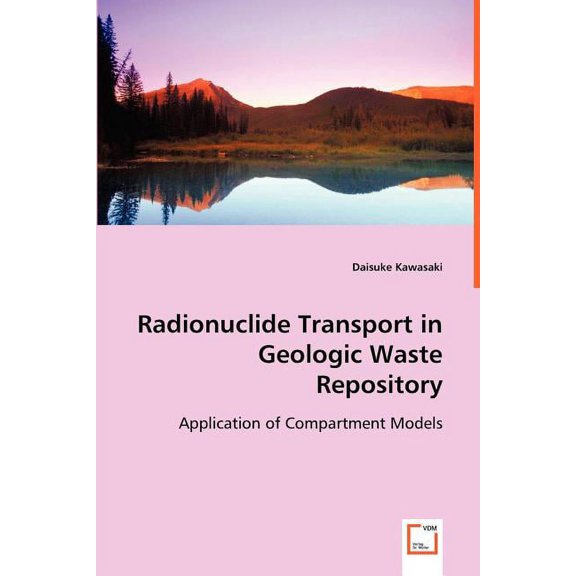 Radionuclide Transport in Geologic Waste Repository (Paperback)