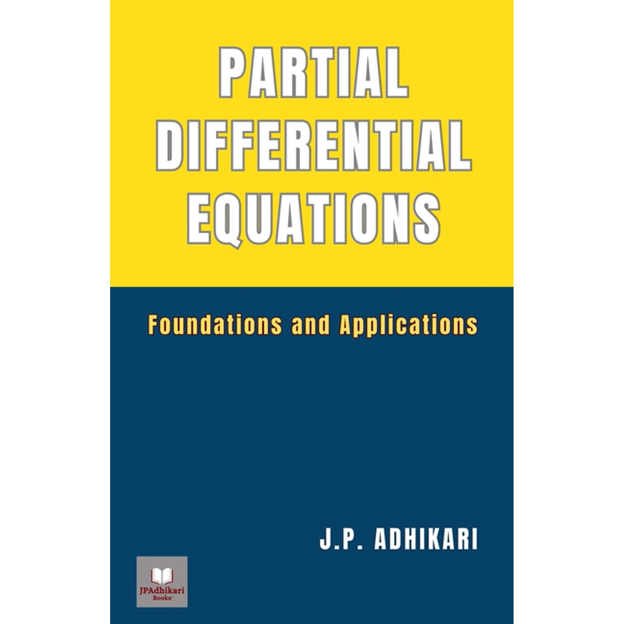 Partial Differential Equations: Foundations and Applications (Paperback)
