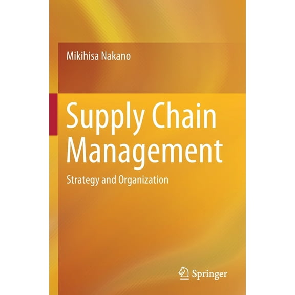 Supply Chain Management: Strategy and Organization, (Paperback)