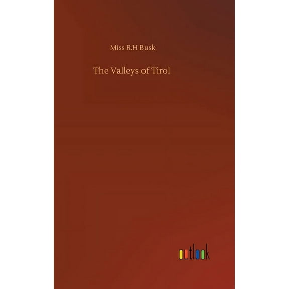 The Valleys of Tirol (Hardcover)
