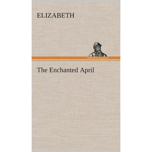 The Enchanted April (Hardcover)