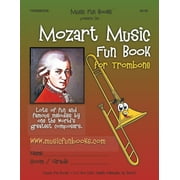 Mozart Music Fun Book for Trombone (Paperback) by Larry E Newman