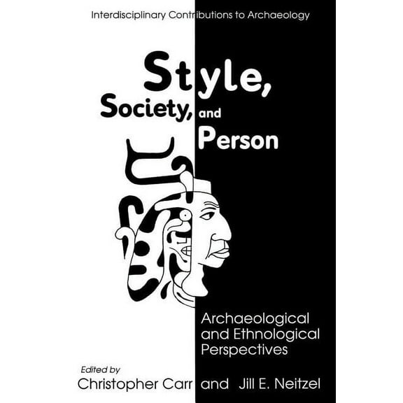 Interdisciplinary Contributions to Archa Style, Society, and Person: Archaeological and Ethnological Perspectives, (Paperback)