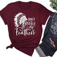 thumbnail image 1 of YourTops Women Don't Ruffle My Feathers T-Shirt (US 2XL, 2-Wine Red), 1 of 2