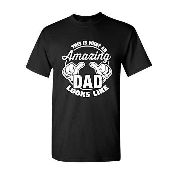 Tee Hunt This is What an Amazing Dad Looks Like T-Shirt Father`s Day Gift