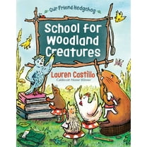 Our Friend Hedgehog School for Woodland Creatures, (Hardcover)