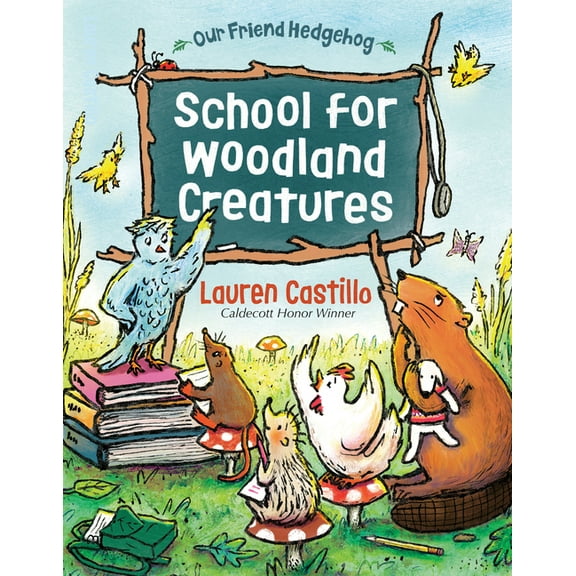 Our Friend Hedgehog School for Woodland Creatures, (Hardcover)
