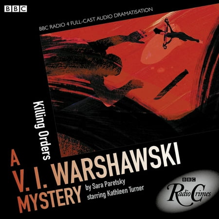 V.I. Warshawski Killing Orders (BBC Radio Crimes) -
